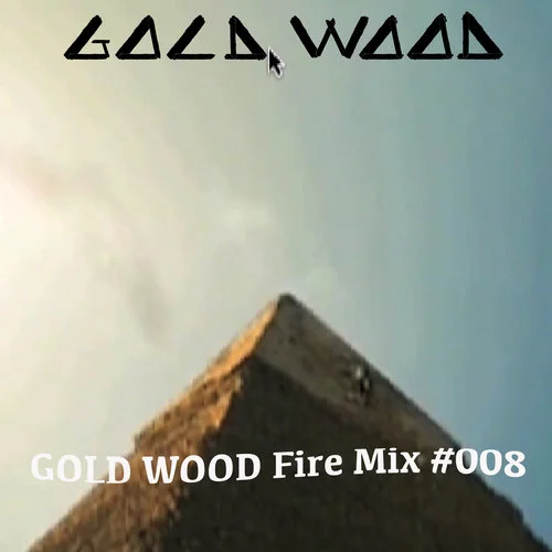 Gold+Wood+Fire+Mix+#008+%22The+Legend+of+Gold+Wood+III%22.jpg
