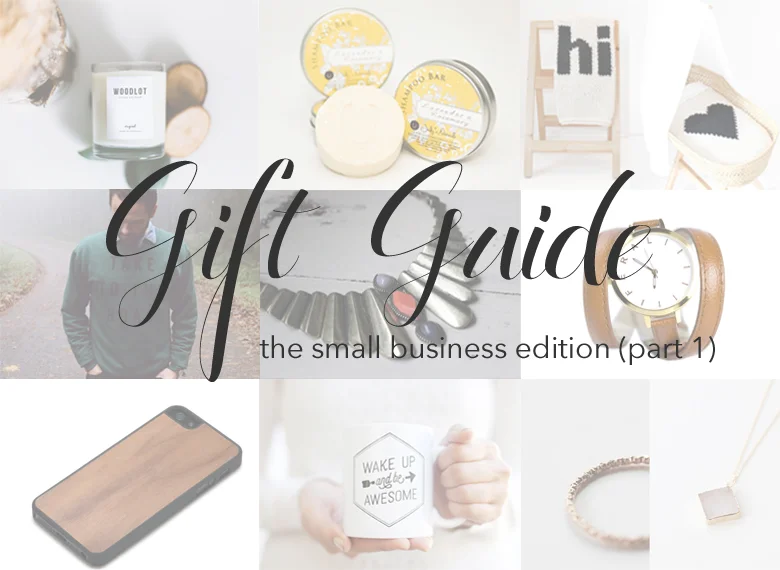 Holiday Gift Guide: the small business edition (part 1)
