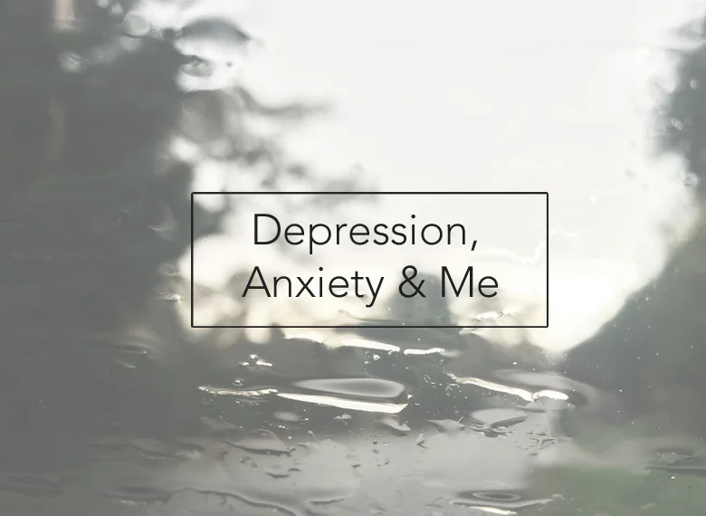 Depression, Anxiety, and Me: weβre like this.