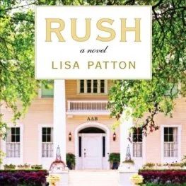 The Social Ladder and Sorority Life in "Rush", by Lisa Patton - Book Review
