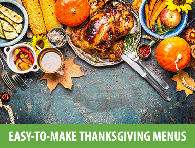 This year, we're giving thanks for these simple Thanksgiving dinner menus. Build the best feast ever this year with these 10 easy Thanksgiving menus: 1) Slow Cooker Thanksgiving Menu Believe it or not, you can make almost every Thanksgiving course in your trusty slow cooker. Save yourself time and effort by letting a few of these dishes cook while you work on other recipes. Main Course: Herbed Chicken With Beets and Brussels Sides: Slow Cooker Mashed Potatoes Slow Cooker Stuffing Slow Cooker Green Bean Casserole Dessert: Slow Cooker Pecan Bread Pudding 2) Vegan Thanksgiving Menu Guests who forgo all animal products can still enjoy a decadent Thanksgiving dinner. Our vegan menu makes going meat-, dairy-, and egg-free easy for everyone at the table. Starters: Vegan Stuffed Mushrooms Thanksgiving Harvest Salad Main Course: Whole Roasted Cauliflower Sides: Dairy-Free Mashed Potatoes Vegan Mac and Cheese Dessert: Vegan Pumpkin Pie 3) Friendsgiving Menu Host a laid-back feast with your small town community, like Erin and Ben Napier of HGTV's Home Town . This BYOCACD ("Bring Your Own Chair and Covered Dish") party features lots of delicious sides that everyone can share. Main Course: Red Chile and Orange-Glazed Turkey Sides: Erin Napier's Skillet Cornbread Grape Salad Cheesy Rice Roasted Brussels Sprouts Squash Casserole Braised Greens Dessert: Bourbon-Pecan Pie 4) Vegetarian Thanksgiving Menu Who said you need turkey to have a delicious Thanksgiving?! Ditch the meat and opt for these classic meatless dishes instead. Starters: Corn Fritters Ricotta and Strawberry Toast Main Course: Tofurkey Roast Mushroom Herb Gravy Sides: Asparagus, Peas, and Tomato with Herb Butter Anchor Steam Mac and Cheese Pepper Jack Corn Muffins Ricotta Mashed Potatoes Dessert: Apple Blossom Tart Fall Apple Cranberry Pie 5) Easy Thanksgiving Menu This year, do yourself a favor with blessedly simple recipes that deliver on flavor while still allowing you time to, say, sneak a nip of bourbon with grandpa (don't forget the glassware and whiskey stones!). Woven placemats look elegant yet fuss-free. Roll out a runner, light some candlesticks, and add a bouquet to complete the quick and easy table setting. Main Course: Turkey Roulade Three Ways Sides: Rosemary Monkey Bread Stuffing Brussels Sprouts Gratin Slow-Cooker Mashed Potatoes Sweet Potato-and-Cauliflower Salad Desserts: Sweet Potato Snickerdoodles Pumpkin Cheesecake with Cookie Crust Grape Slab Pie 6) Gluten-Free Thanksgiving Menu Whether you have a gluten intolerance or have decided to give it up for other reasons, these recipes prove you don't need gluten to have a delicious Thanksgiving. Starters: Creamy Feta Stuffed Peppers Rosemary-Infused Wild Rice Stuffed Mushrooms Main Course: The Perfect Roast Turkey Sides: Crispy Garlic Smashed Baby Potatoes Pull-Apart Dinner Rolls Green Bean Casserole Cinnamon Roasted Sweet Potatoes and Cranberries Desserts: Pumpkin Roll Maple Pumpkin Pie 7) Grandma's Thanksgiving Menu Pull out the vintage china! We added a few fresh twists to time-tested staples, from green bean casserole to cranberry sauce, for a retro meal rooted in nostalgia. Oh, and don't forget to queue up an old-school playlist to match. Main Course: Herb and Citrus Butter Roasted Turkey Sides: Apple-Walnut Stuffing Maple Meringue Sweet Potato Casserole Green Bean Casserole with Fried Shallots Rosemary-Port Cranberry Sauce Desserts: Chocolate Brown Sugar Butter Cake with Spiced Pumpkin Frosting Salted Caramel Peanut Butter Fudge Pie 8) Rustic Thanksgiving Menu This down-home gathering with a hint of Texas twang (deep-fried turkey! cranberry salsa!) is perfect for the casual, potluck kind of crowd. Opt for simple dishes (serve the chili spoonbread straight out of the cast iron skillet!) and use wood slices instead of chargers. Main Course: Fried Turkey Sides: Pickled Peach-and-Cranberry Salsa Jalapeño-Green Chili Spoonbread Baked Kale Gratin Sorghum-Glazed Sweet Potatoes Desserts: Apple Crostata Maple Granola Pecan Pie 9) Farm-to-Table Thanksgiving Menu A pioneer in California's farm-to table movement, chef (and author of Cindy's Supper Club: Meals from Around the World to Share with Family and Friends ) Cindy Pawlcyn's menu offers a touch of exotic to tried-and-true recipes. Starter: Avocado-Papaya Salad Main Course: Roast Turkey with a Pipian Sauce of Tomatoes, Chiles, and Sesame Seeds Side Dishes: Cornbread Stuffing with Sweet Peppers, Onions, and Celery Roasted Sweet Potatoes with Goat Cheese and Scallions Tangerine-Cranberry Jam 10) Traditional Thanksgiving Menu When it comes to his Thanksgiving menu, Joe Randall—the coauthor of A Taste of Heritage: The New African-American Cuisine in Savannah—doesn't mess with tradition. Main Course: Butter-Roasted Turkey with Giblet Pan Gravy Side Dishes: Cornbread Dressing with Sage and Pork Sausage Mom Pan's Creamy Mashed Potatoes Sun-Dried Cranberry Salsa Southern-Style Green Beans Drink: Valley of the Moon Pinot Blanc 2008