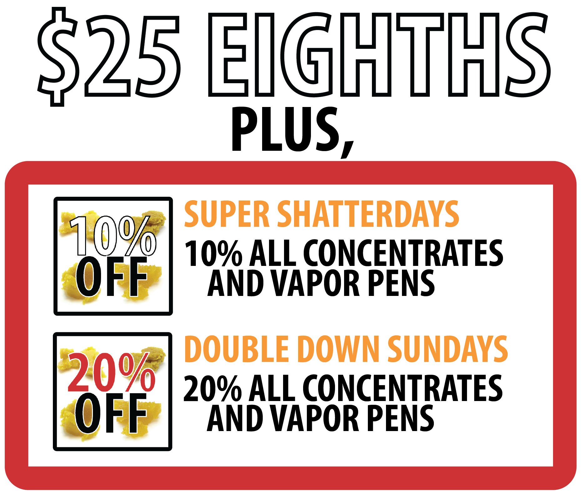 Weekend Daily Deals_v2_$25 Eighths-01.png