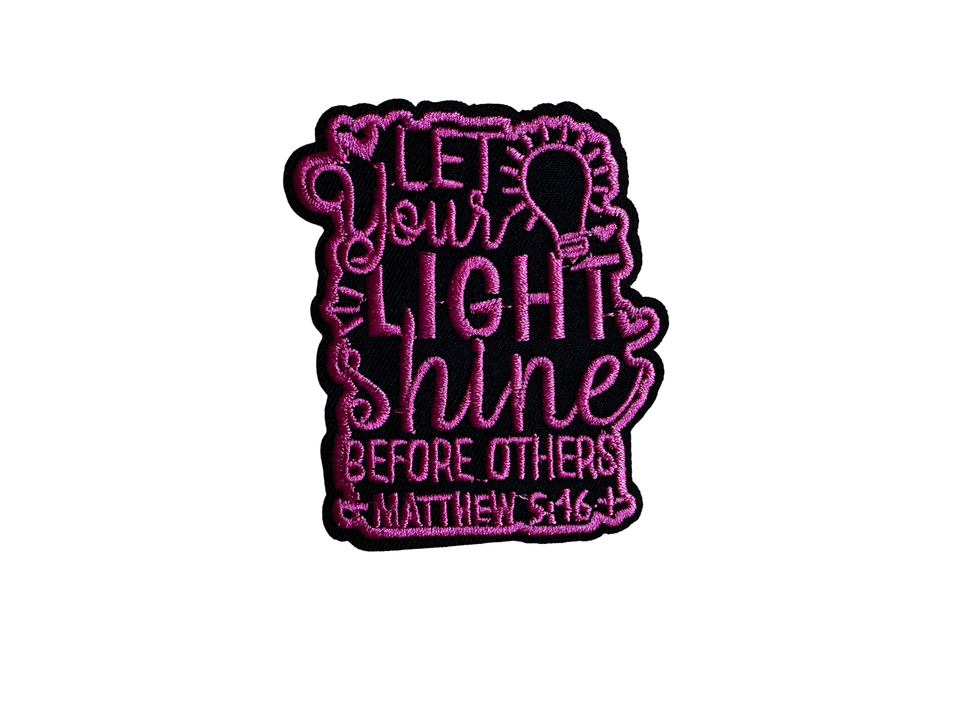 Let Your Light Shine Before Others - Iron on patch