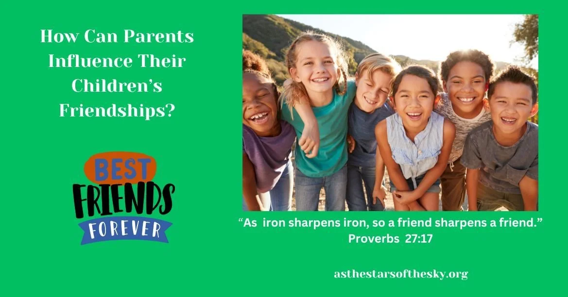 How Can Parents Influence Their Children’s Friendships?