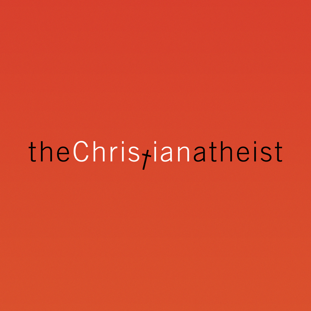 The Christian Atheist