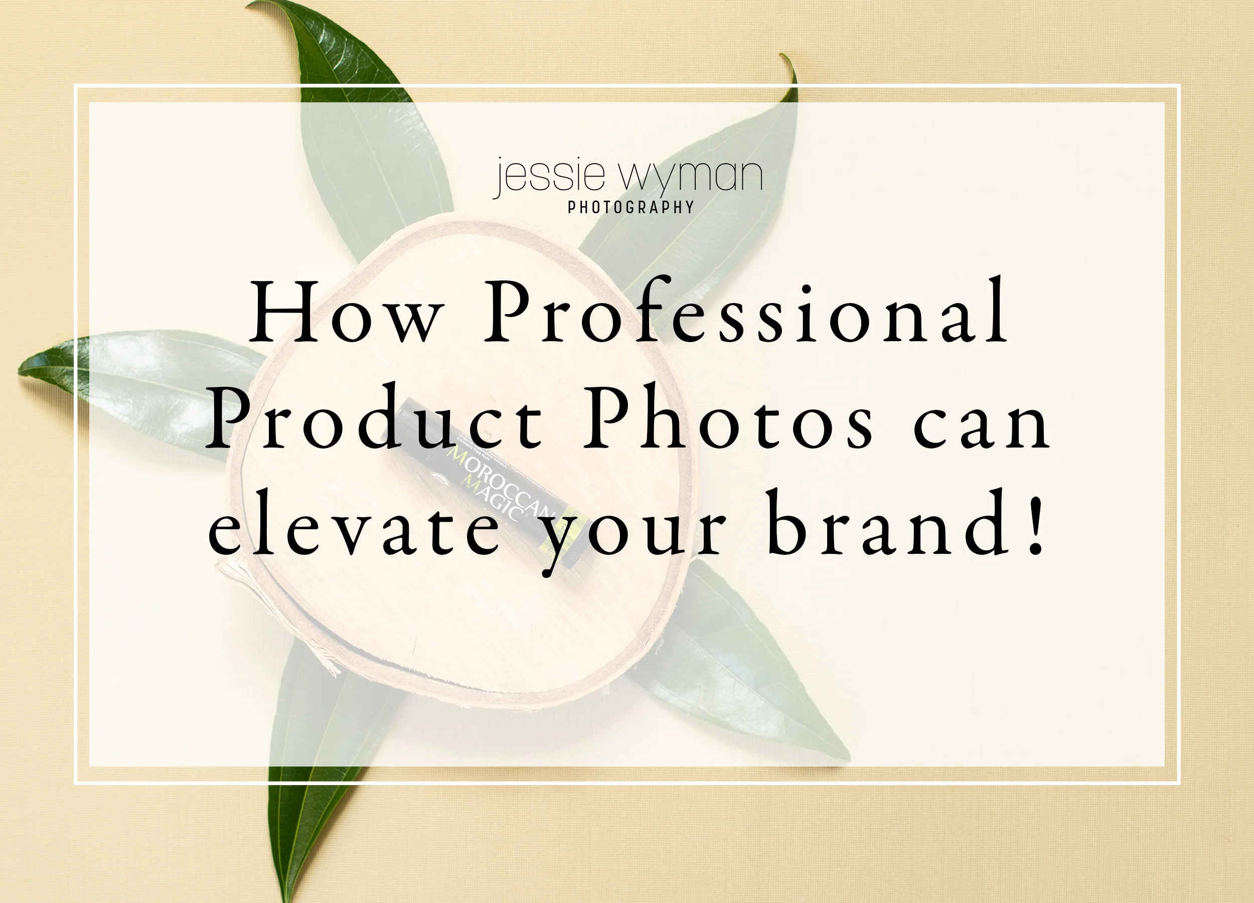 How Professional Product Photography Can Elevate Your Brand