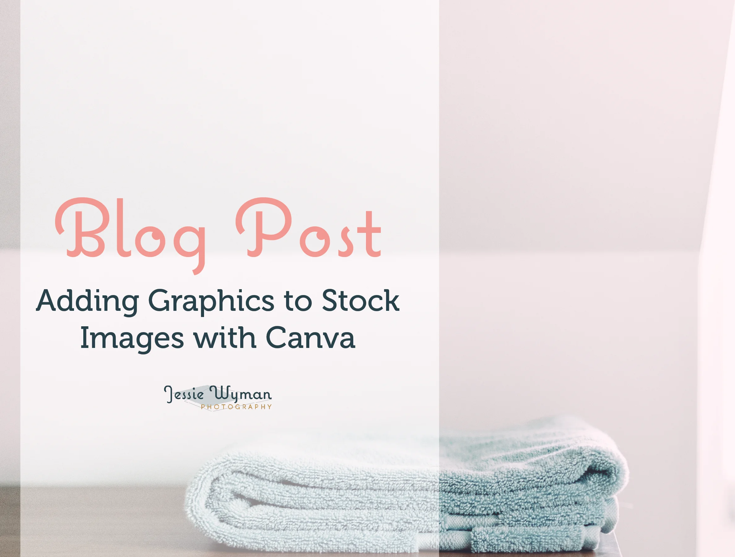 Adding Text to Your Stock Images Using Canva!