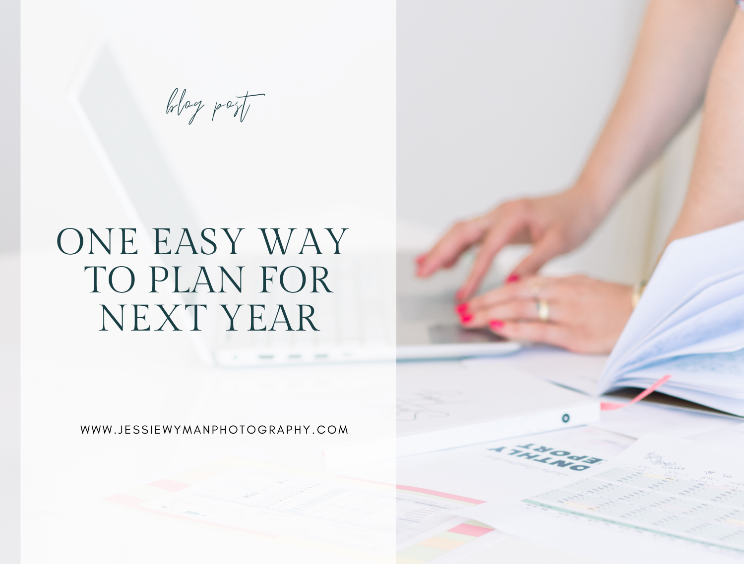 One Easy Way to Plan for Next Year