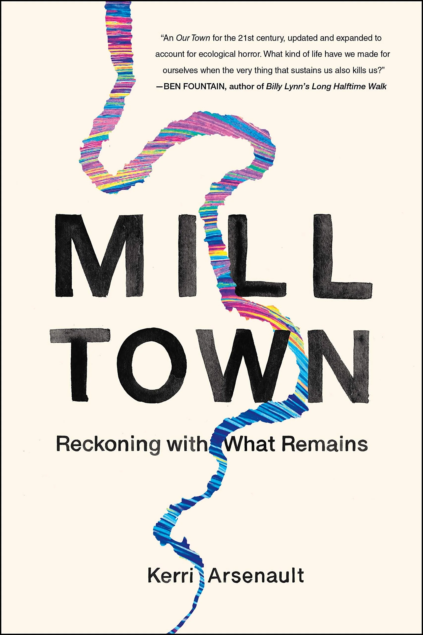 WWRN: "Reckoning with Kerri Arsenault's MILL TOWN" by Brady Huggett