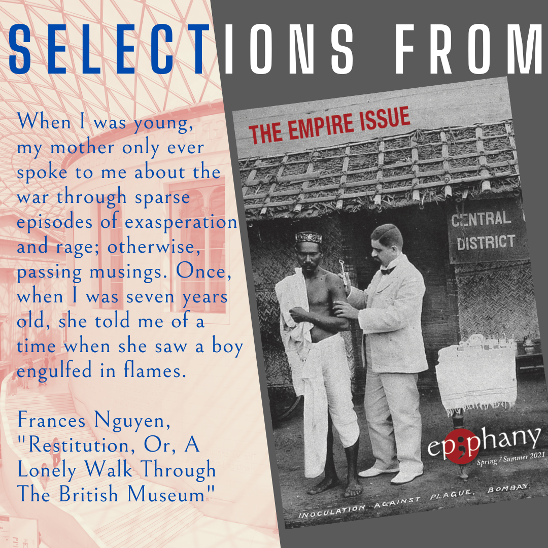 "Restitution, Or, A Lonely Walk Through The British Museum" by Frances Nguyen