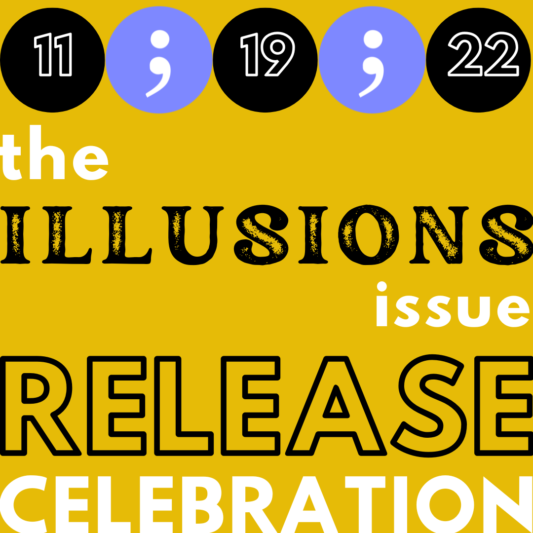 Illusions Issue Release Celebration!