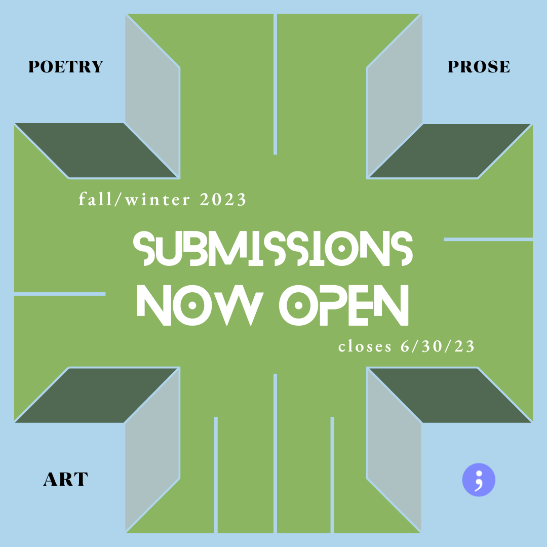 Now Open for Submissions for Fall/Winter 2023