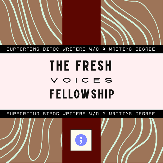 Submissions are Closed for the 2025 Fresh Voices Fellowship