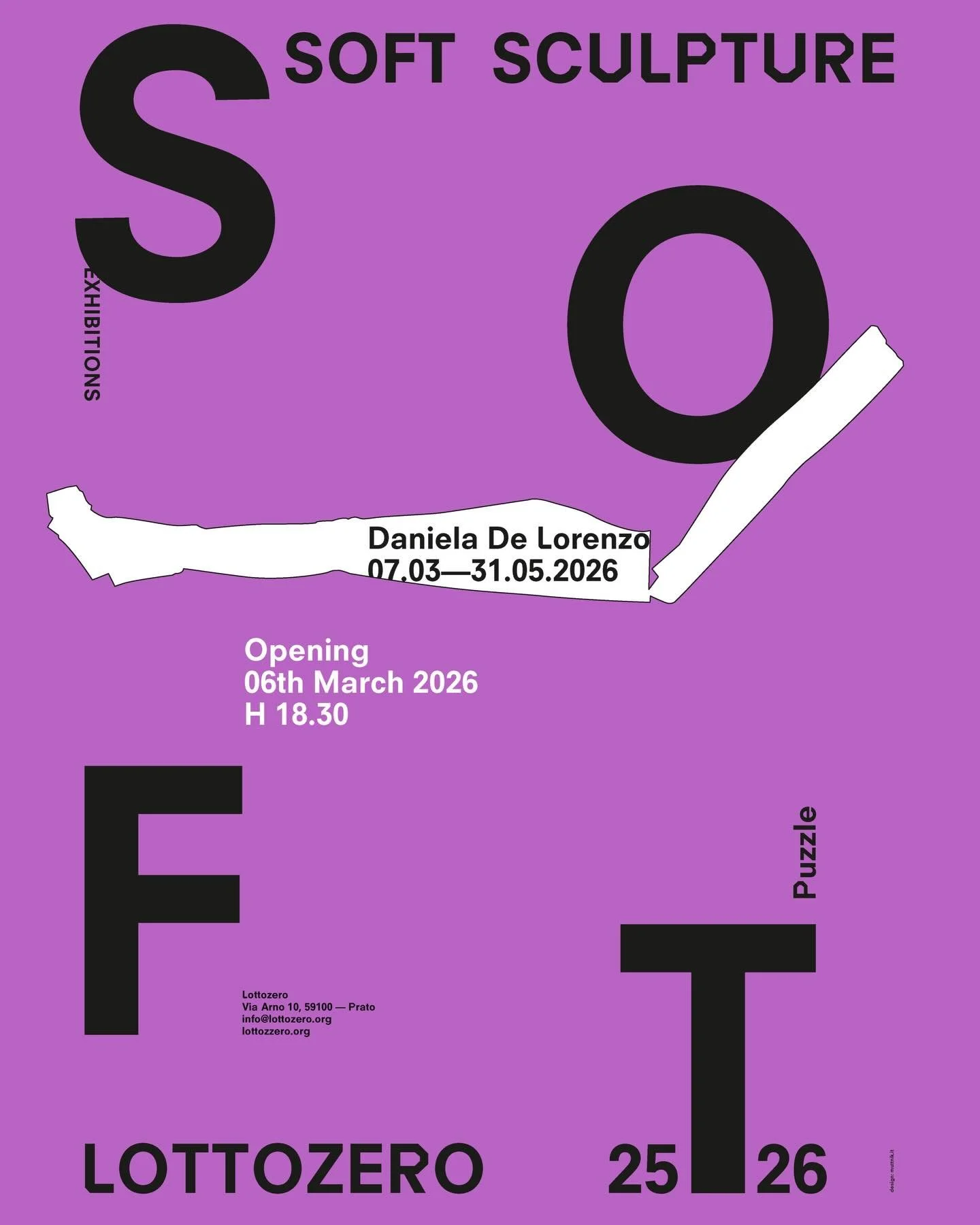 We are excited to announce the final exhibition of our Soft Sculpture Biennial: a solo presentation by Daniela De Lorenzo, opening on 6 March at 18:30.

&ldquo;Puzzle&rdquo; explores the enigma of the body, simultaneously subject and object in percei
