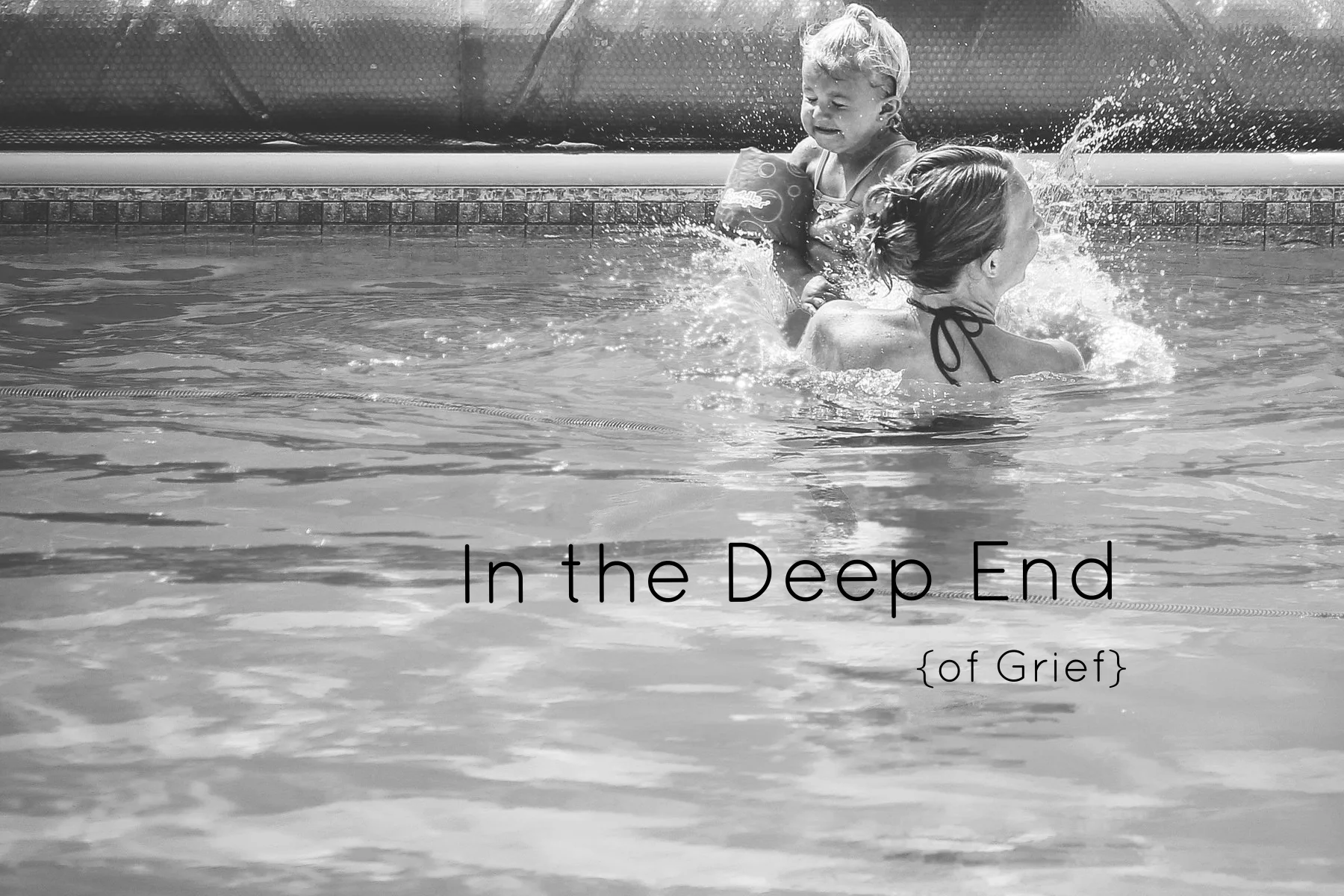 In the Deep End {Of Grief} — Kendra Broekhuis