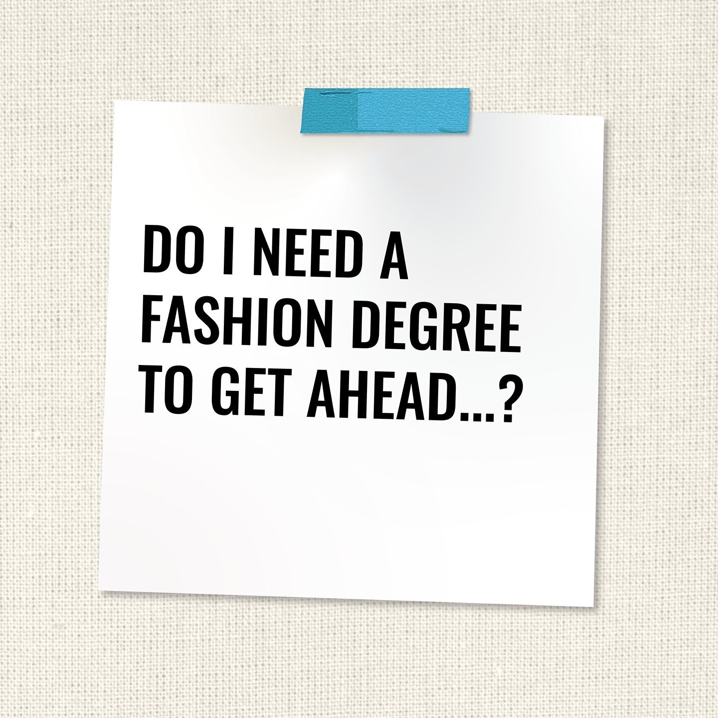 The short answer is... NO.⁠
The fashion industry is shifting quickly and having a 4 year degree does not necessarily guarantee you a job on graduation.⁠
However, we have seen time and time again how hands on skills and industry connections are the ke