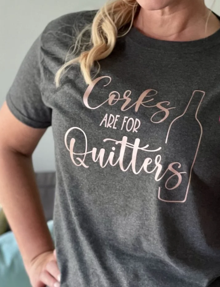 corks are for quitters.jpg