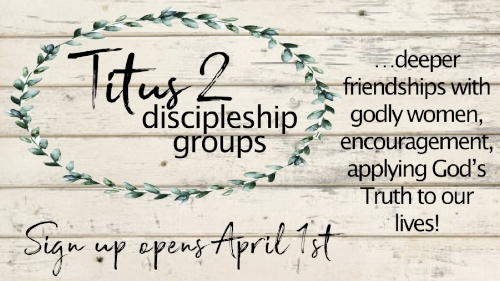 TCC Wide Announcements - Titus 2 Discipleship Groups.001.jpeg