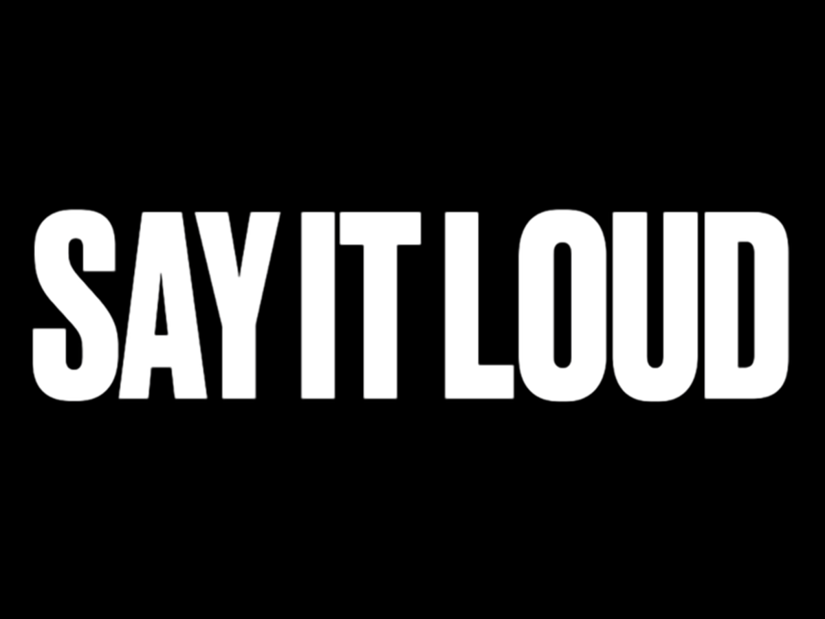 SAY IT LOUD Results Announced