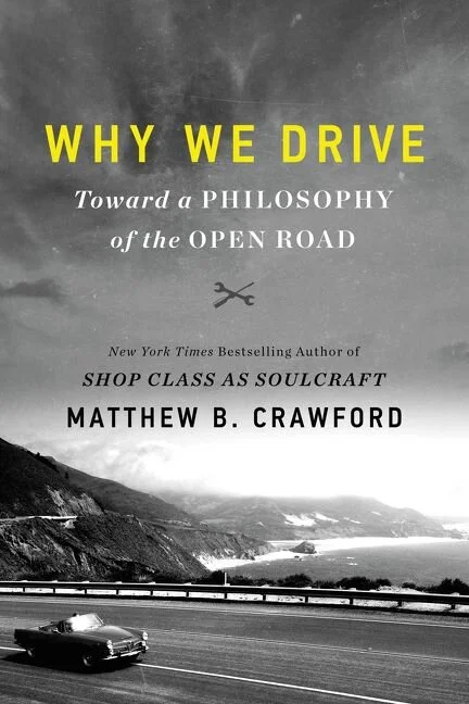 Why We Drive Matthew B Crawford