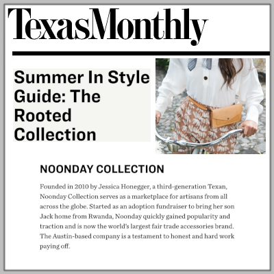 Texas Monthly: Noonday Collection