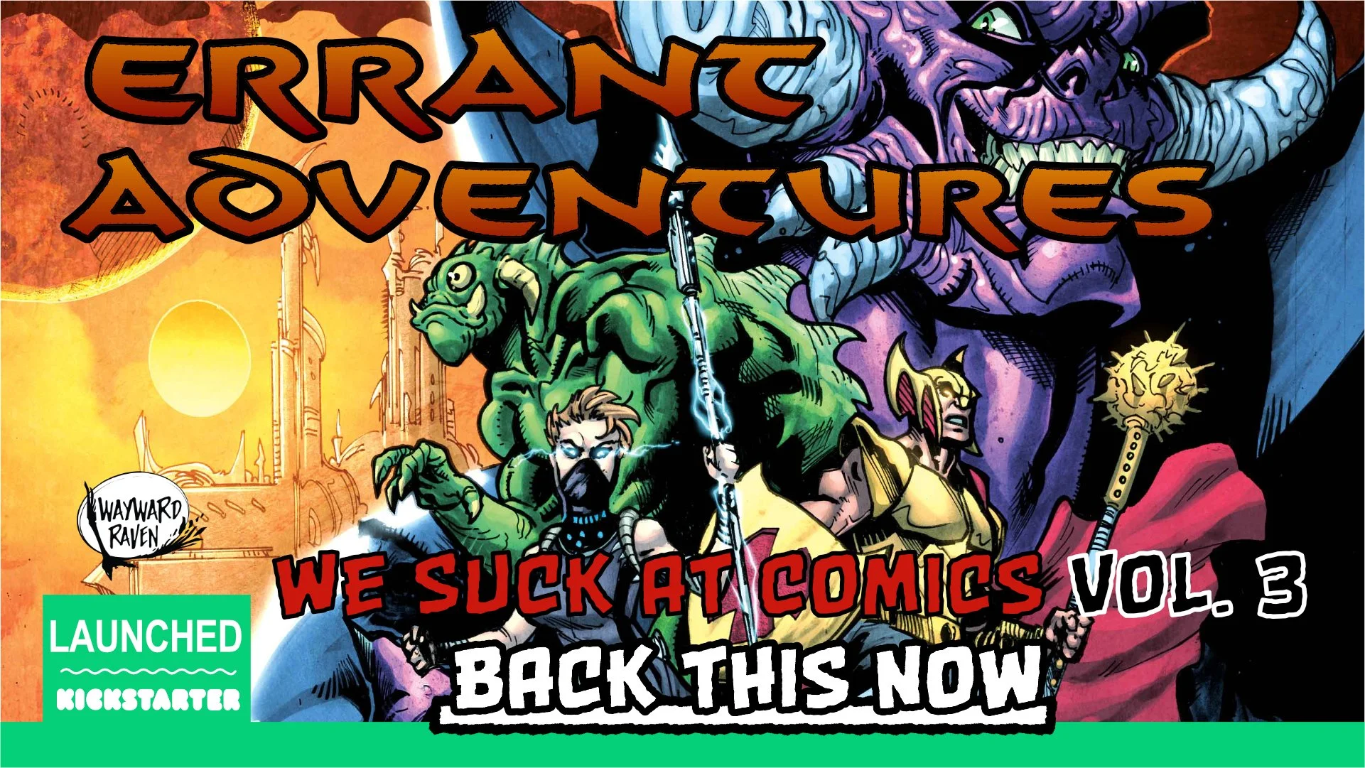 We Suck At Comics Volume 3: Errant Adventures  Kickstarter is Live!!!