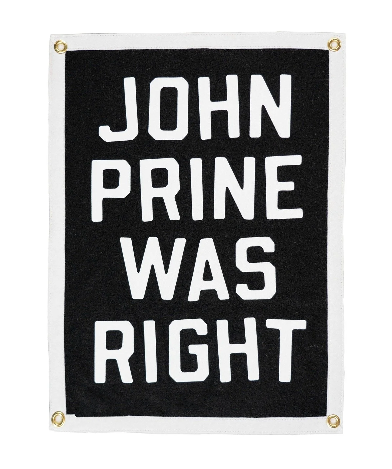 John Prine Was Right Camp Flag