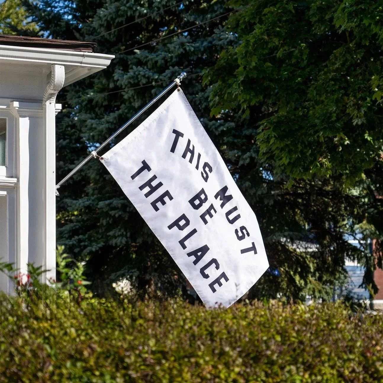 This Must Be The Place Outdoor Flag