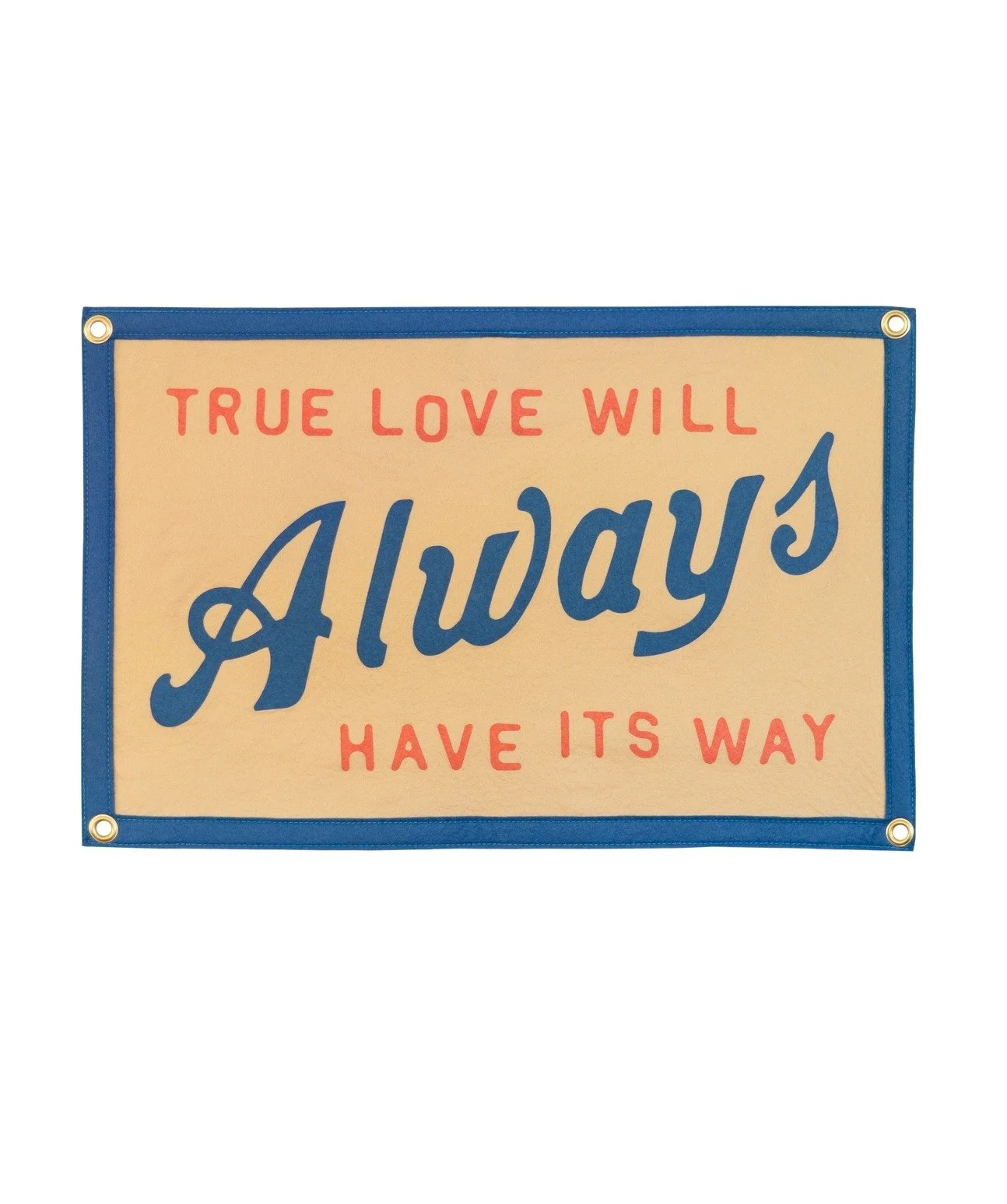 True Love Will Always Have Its Way Camp Flag