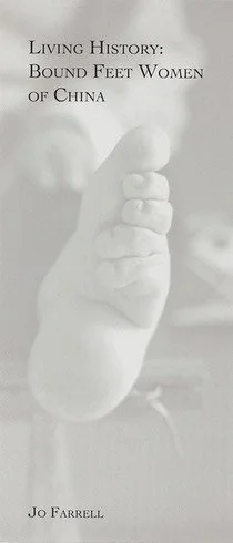 Book: Living History: Bound Feet Women Of China | Jo Farrell