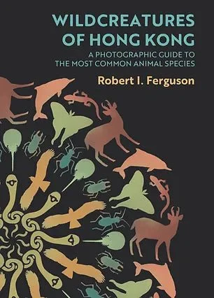 Book: Wildcreatures of Hong Kong | Robert Ferguson