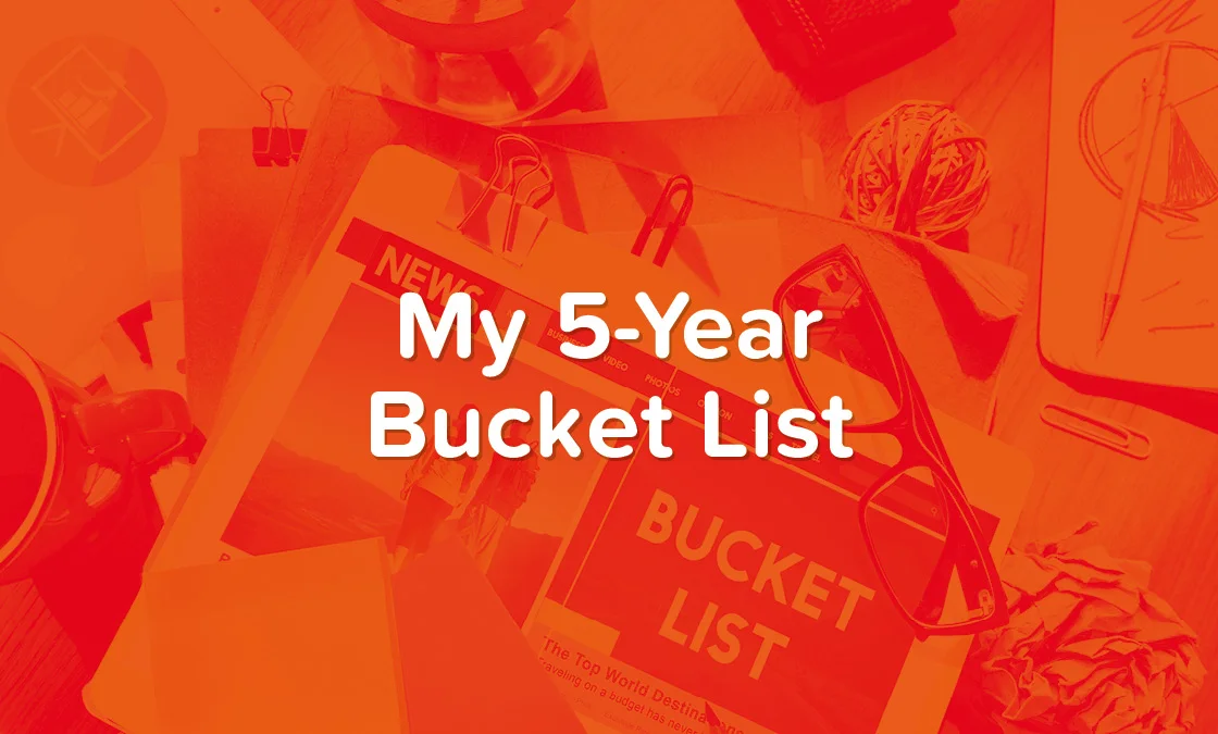 Joseph Choi - Blog - 5-Year Bucket List.jpg
