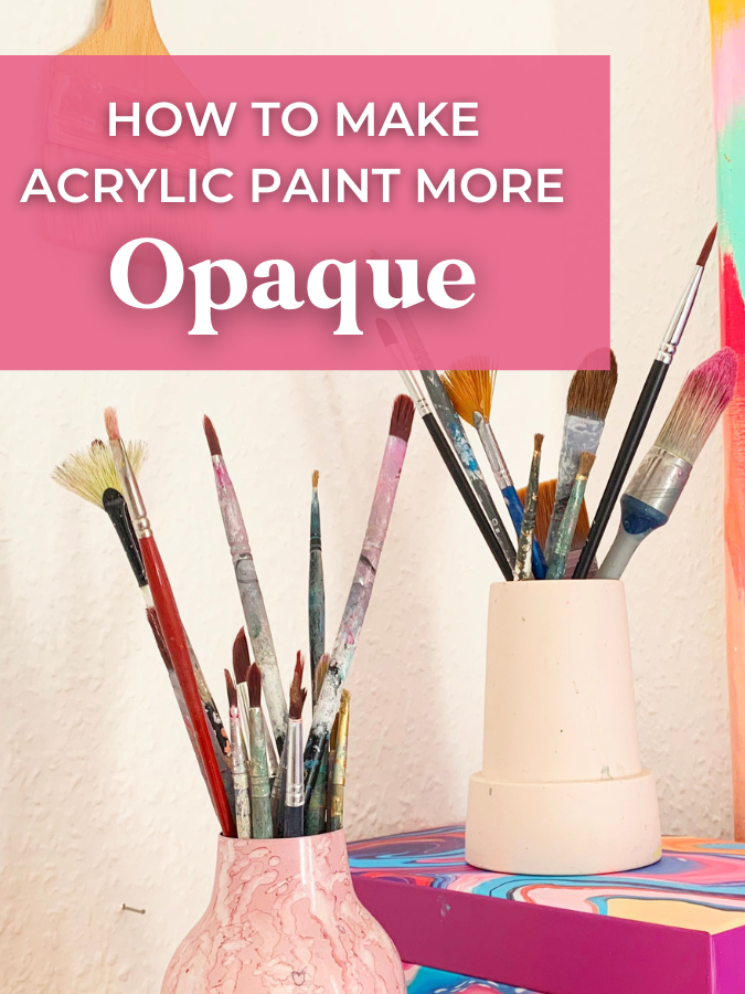 How to Make Acrylic Paint More Opaque — EttaVee