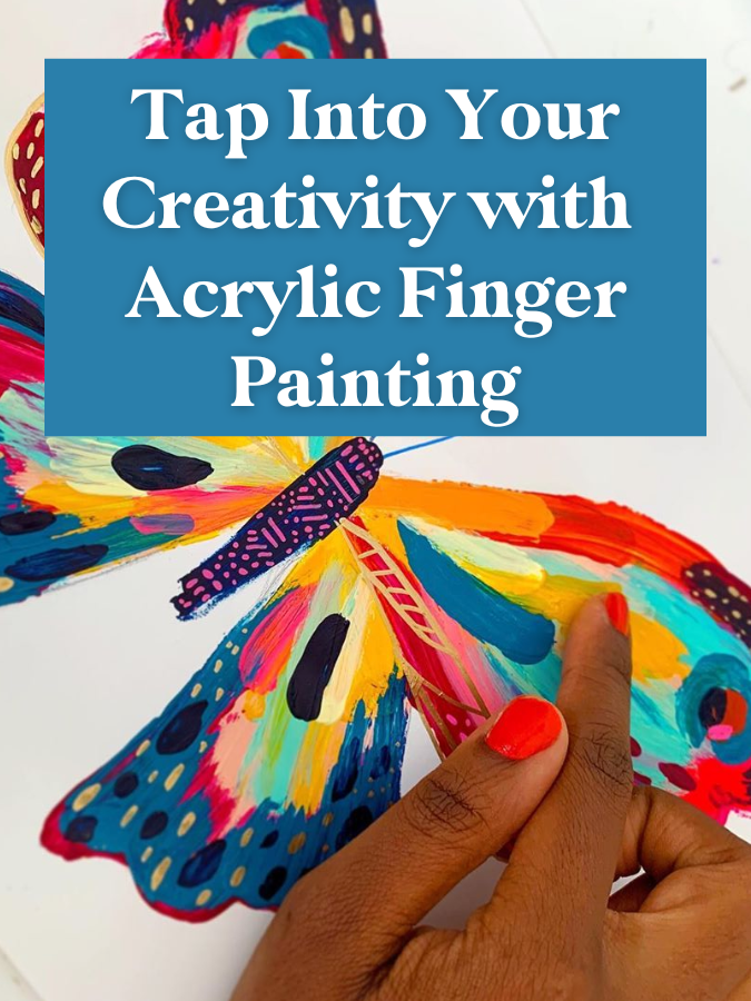 Tap Into Your Creativity with Acrylic Finger Painting — EttaVee