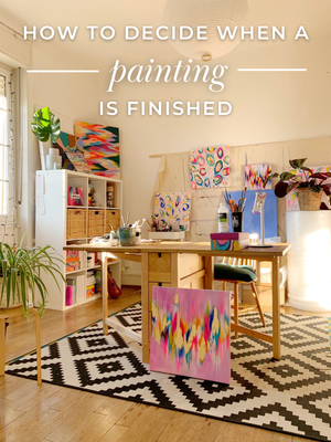 How Do You Know When a Painting Is Finished? — EttaVee