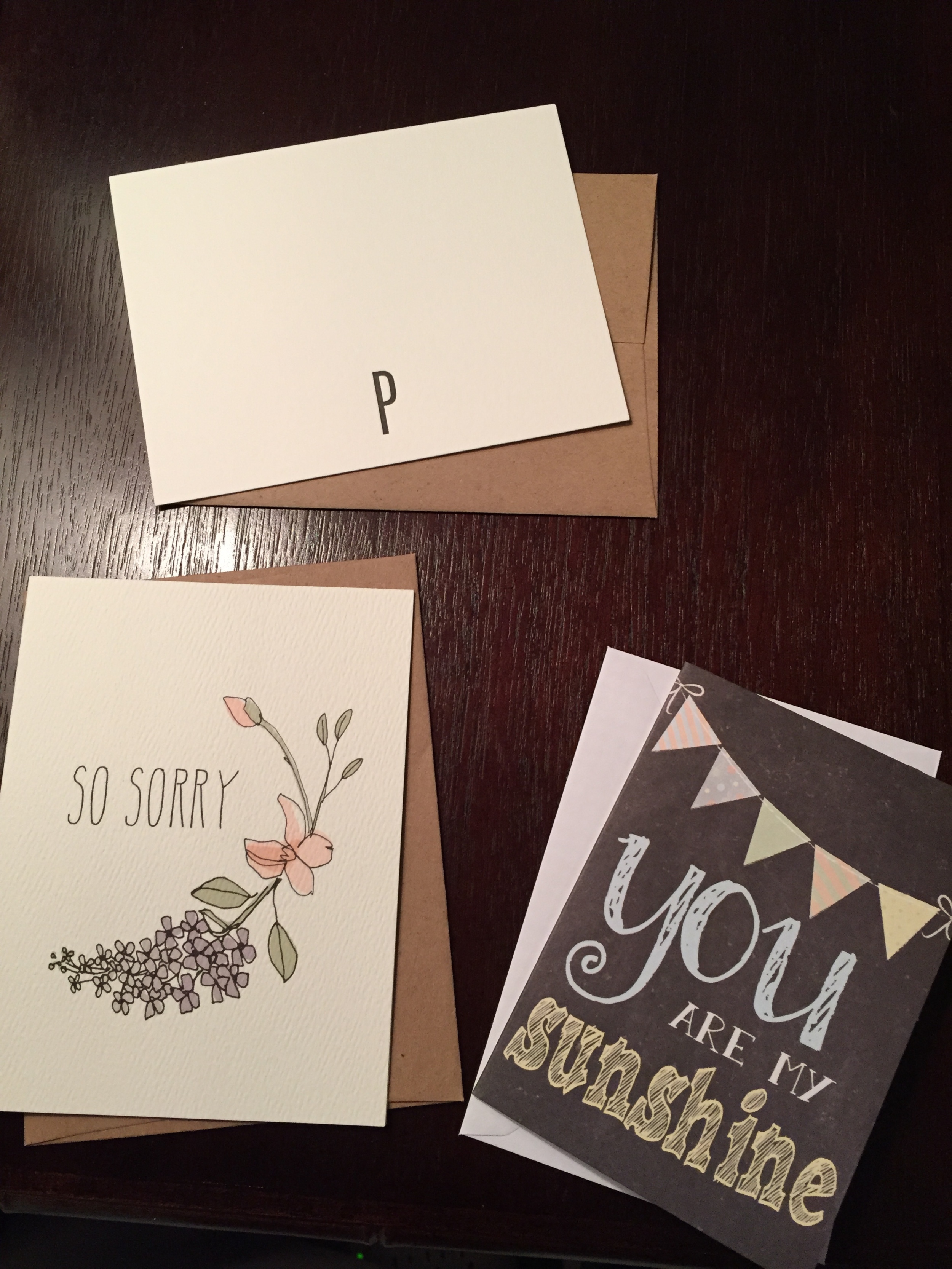 I purchased the "P" cards from a local vendor at a farmer's market - I will write my note to the mom who lost the baby. The "So Sorry" card is from Brown Ink and I will write a note to my friend who lost her brother. I wrote Mandy a note on the "You…