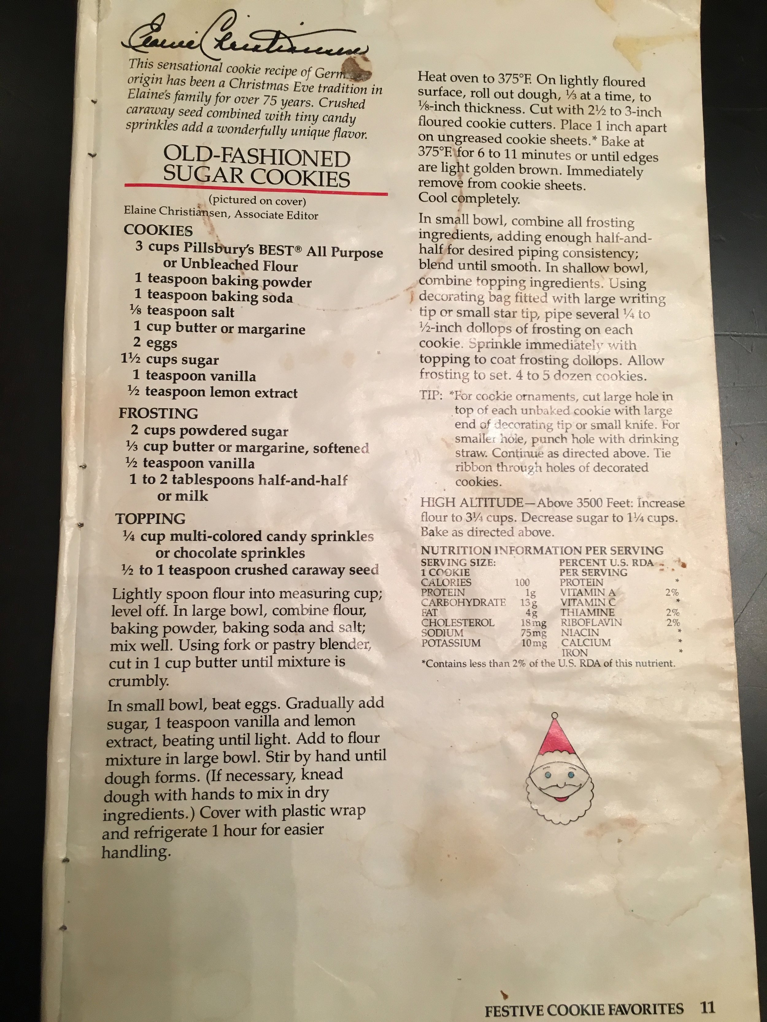 I have used this recipe since 1990 and I will continue to use it anytime there is a need for sugar cookies - especially for Santa.&nbsp; I have found it helpful to make the batch but split it in half.&nbsp; We use one half for Christmas and freeze t…