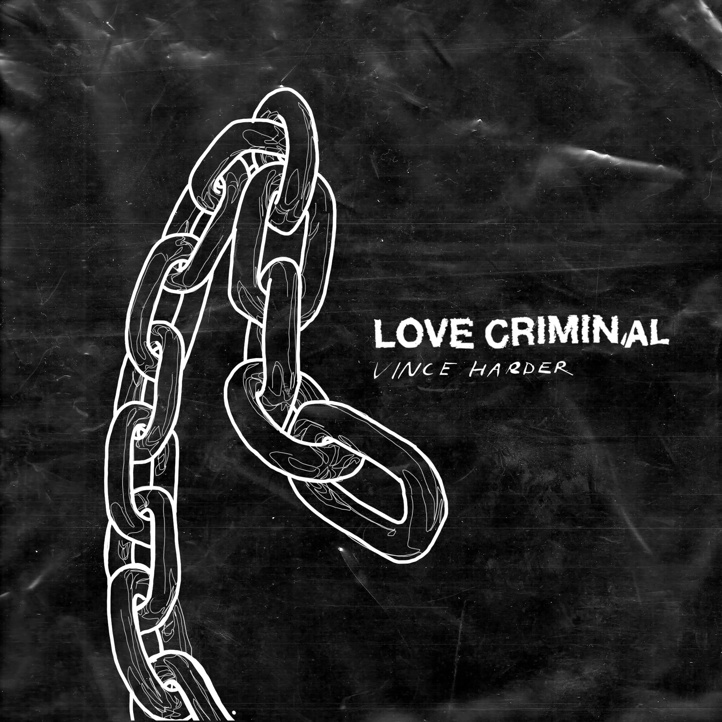 Vince Harder - Love Criminal - Out Now!