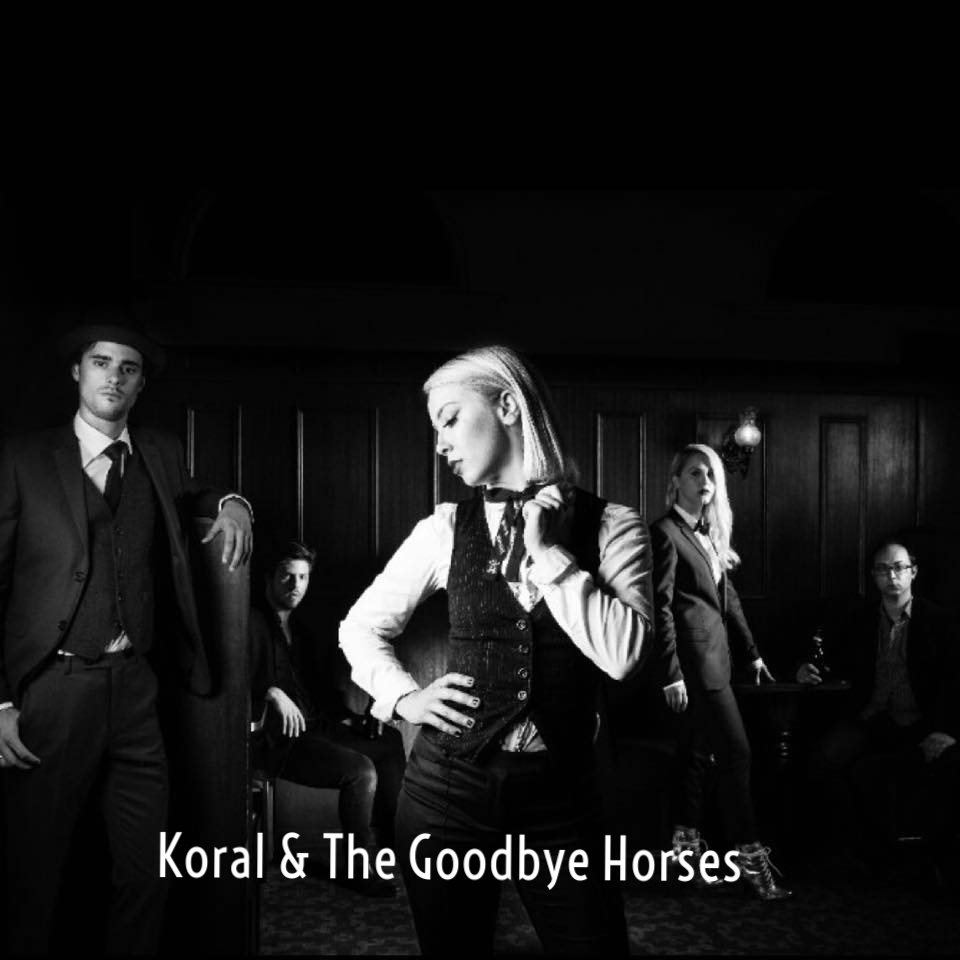 Koral & The Goodbye Horses