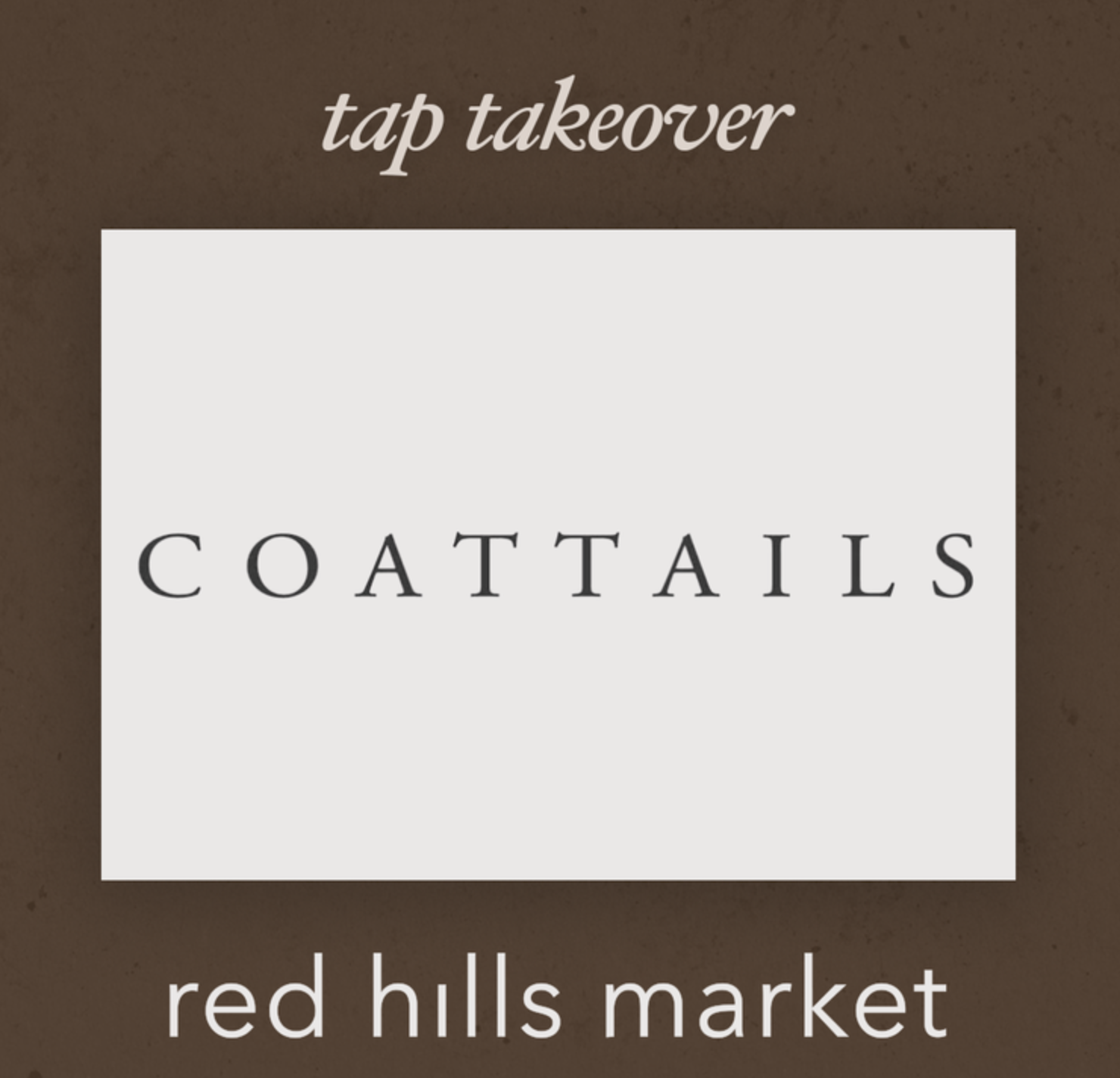 Tap Takeover with Coattails &amp; Live Music