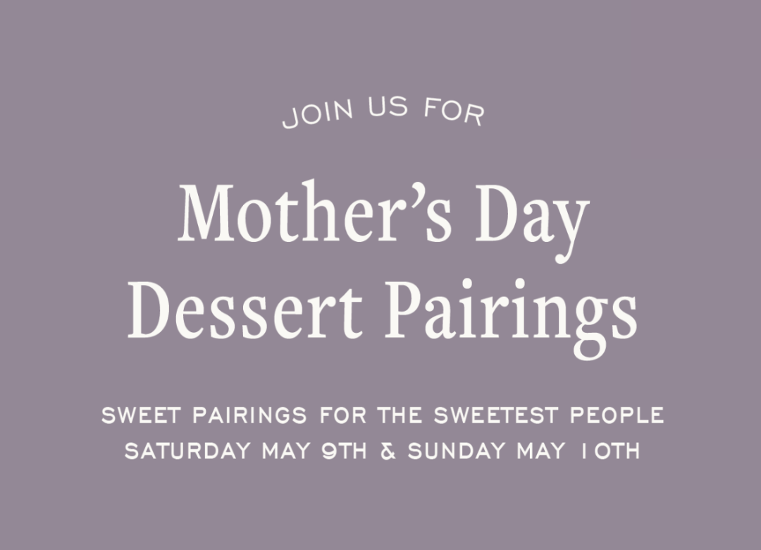 Mother's Day Dessert Pairings with Trellis