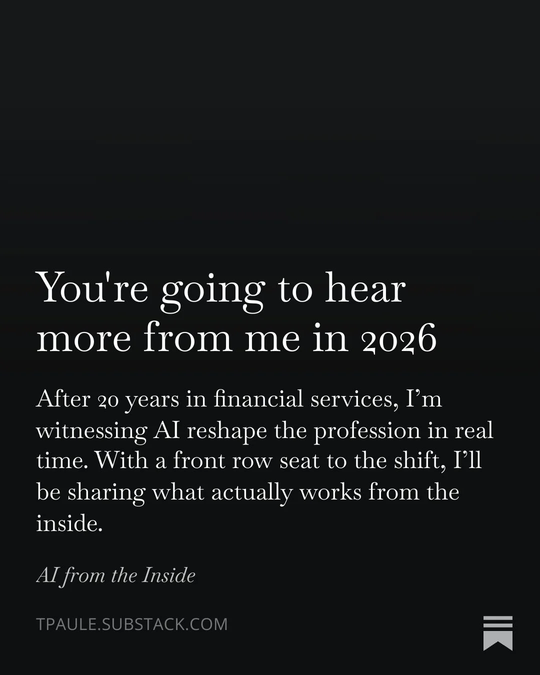 You're going to hear more from me in 2026