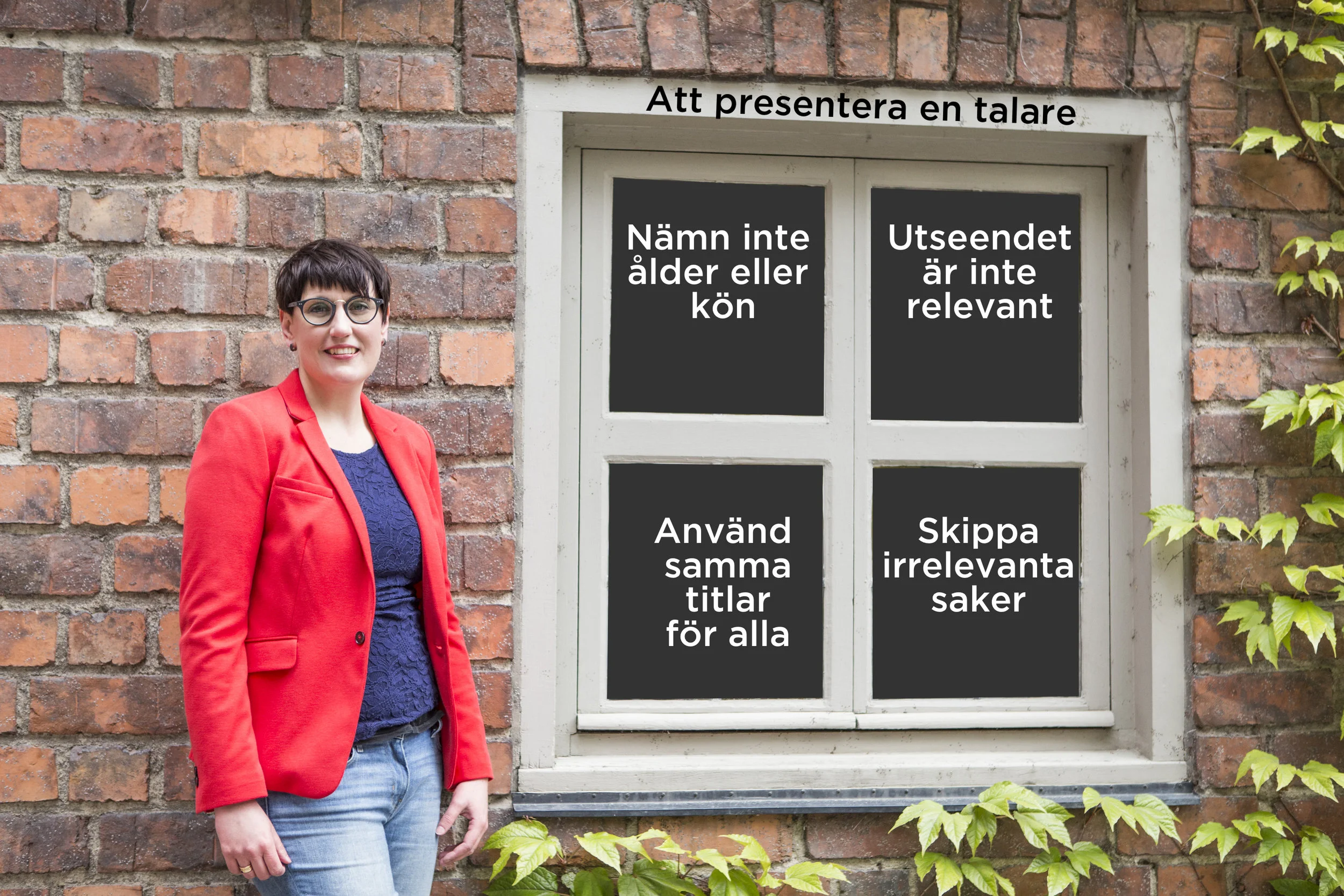 Åsa Gustafsson framför Fönster med texten: Att presentera en talare. nämn inte ålder eller kön, Utseende är inte relevant, använd samma titlar för alla och skippa irrelevanta saker.