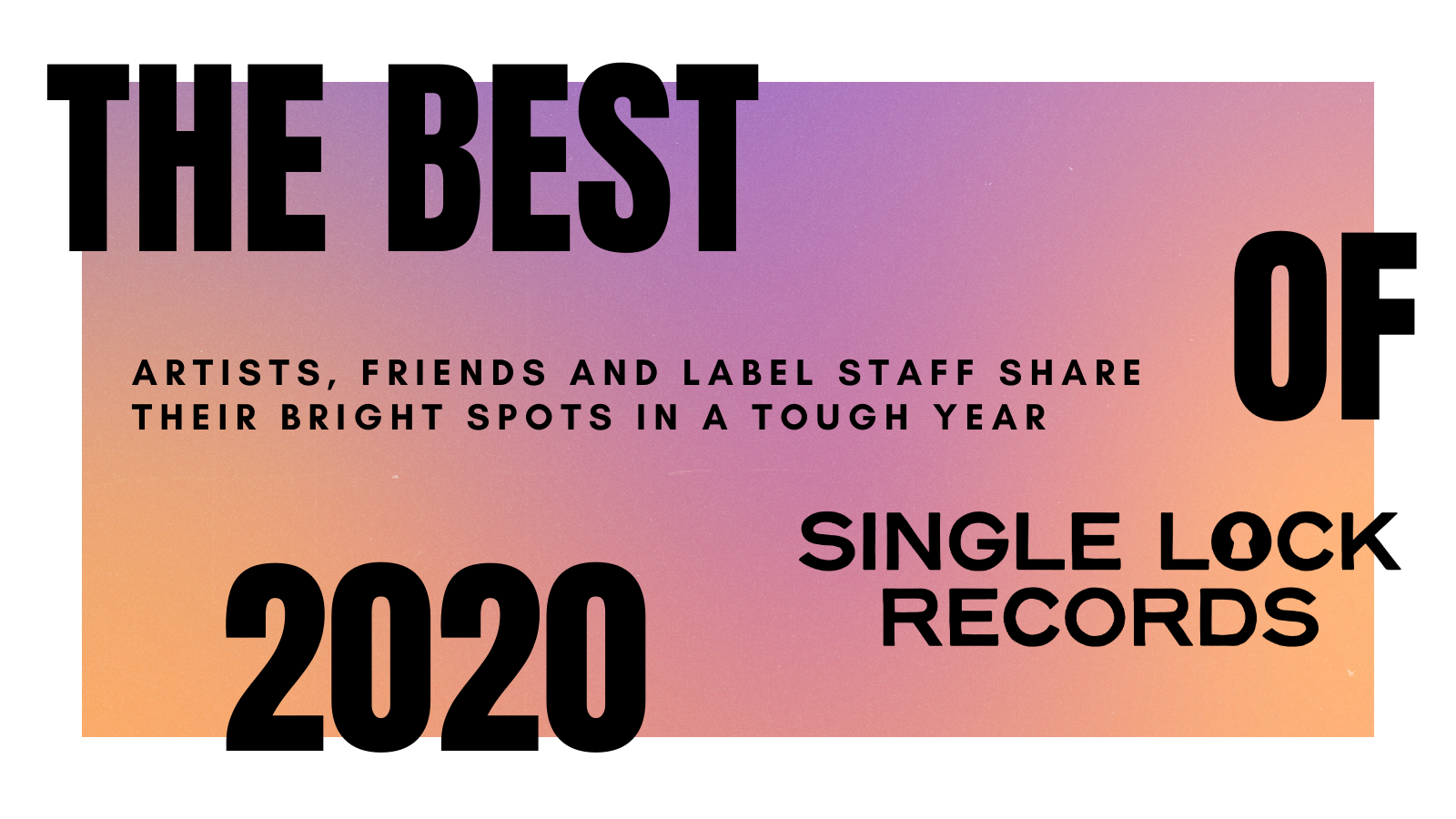 The Best of 2020 — Single Lock Records pic photo