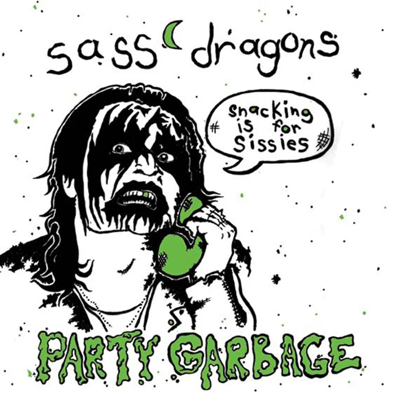 LPR-014 Sass Dragons/ Party Garbage SPLIT