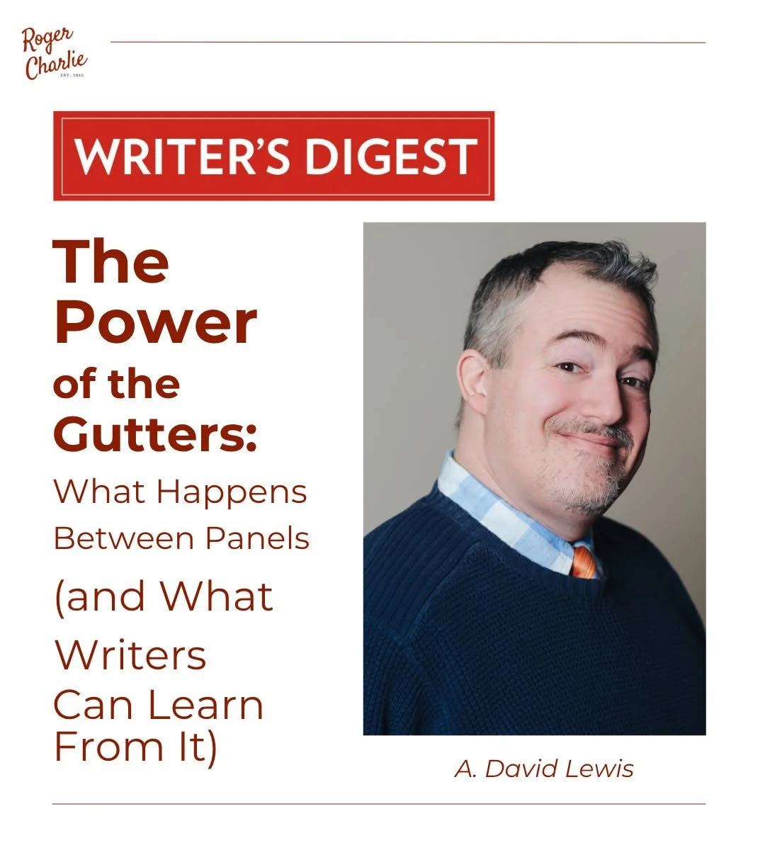 In his latest piece for Writer's Digest, our client@a.davidlewis  explores the power of the &ldquo;gutters&rdquo; (the spaces between panels where readers pause, reflect, and create meaning of their own) in comics. He has a thoughtful take on storyte