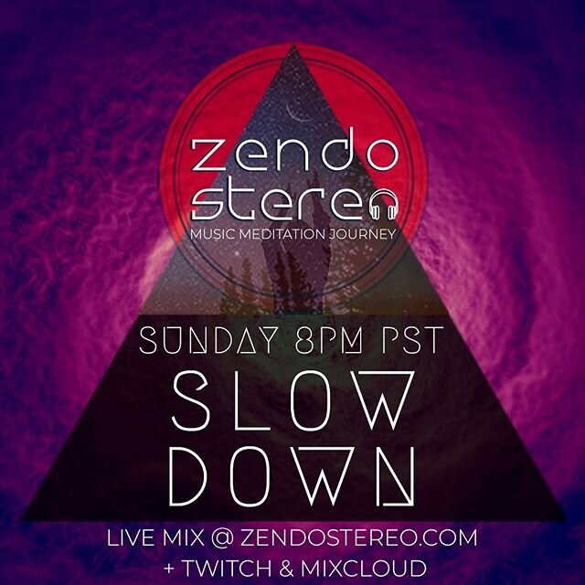 Time to Slow Down and Reset your nervous system!

LIVESTREAM SUNDAY.
8pm PST
https://zendostereo.com/ (link in bio)
https://www.twitch.tv/zendostereo
https://www.mixcloud.com/live/ZendoStereo/

I will live spin a new music meditation set, and walk yo