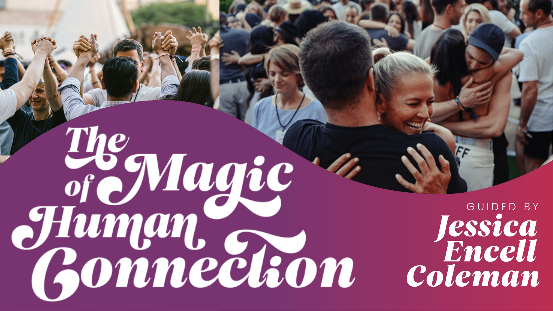 Magic of Human Connection