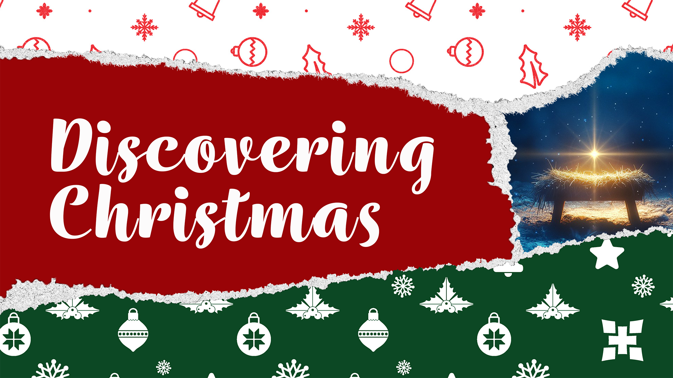 Discovering Christmas Nov. 30 - Dec. 28