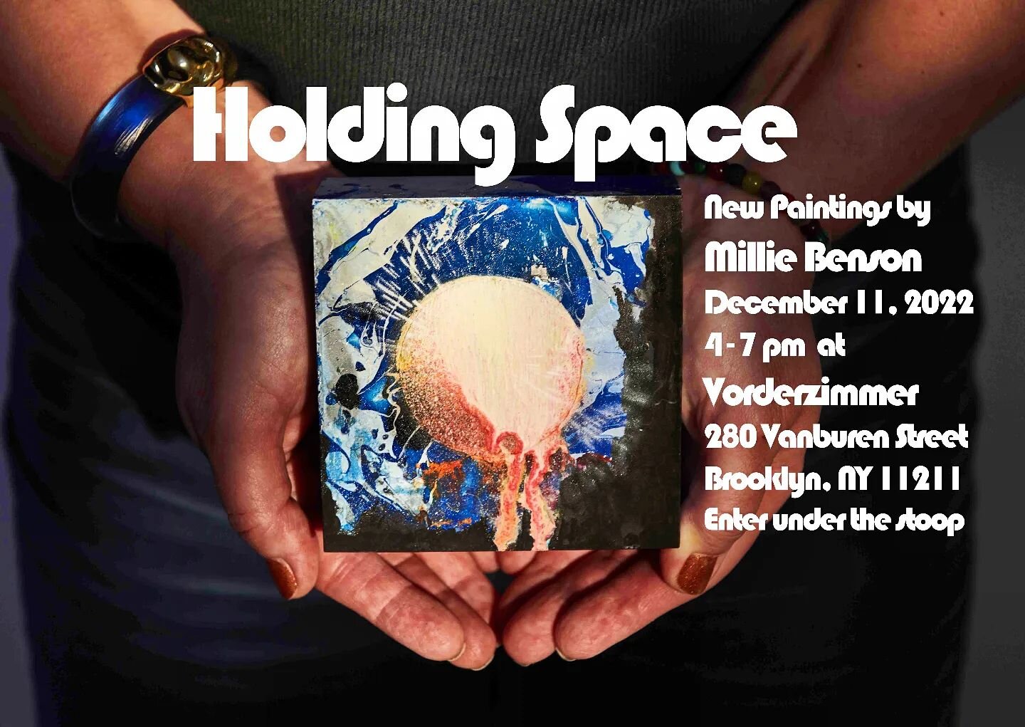 Happening today! 
Come join us🪐 

@Vorderzimmer 
280 Vanburen Street, Brooklyn, NY 11211
Enter under the stoop.

#milliebenson #newpaintings #solstice #love